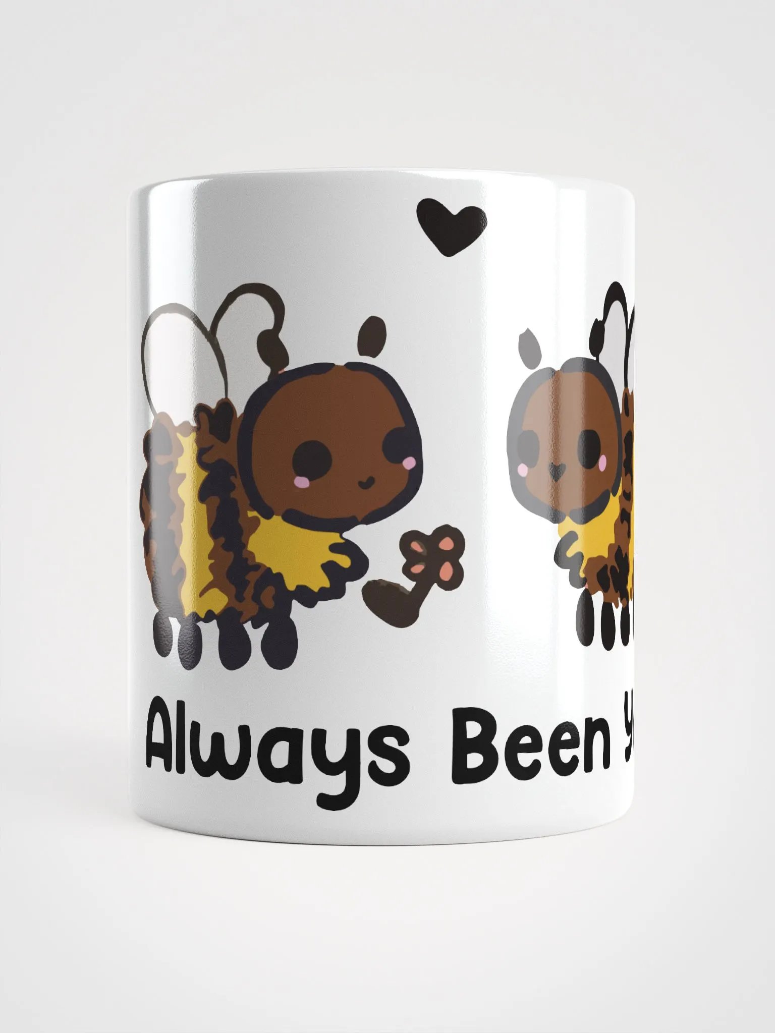"ALWAYS BEEN YOU" Mug product image (1)