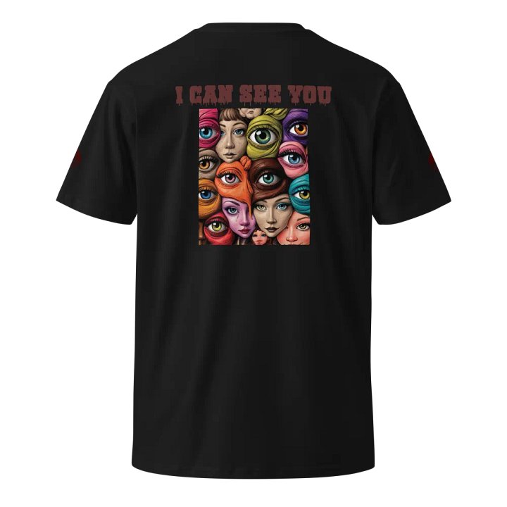 Alien Eyes: I Can See You as colour unisex premium t-shirt product image (2)