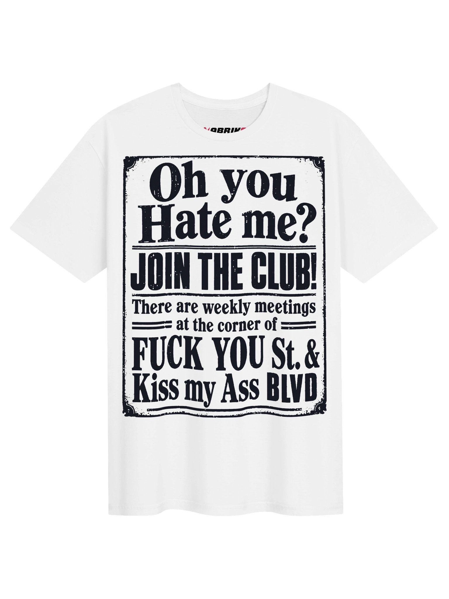 Join The Club Funny Hate Me T-Shirt product image (1)