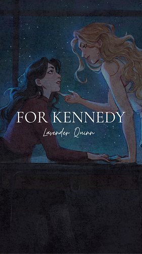 📖 : For Kennedy by Lavender Quinn

It's a dark Sapphic cult romance and you can read it for F.R.E.E!!! Grab it via in blo 🔥

...