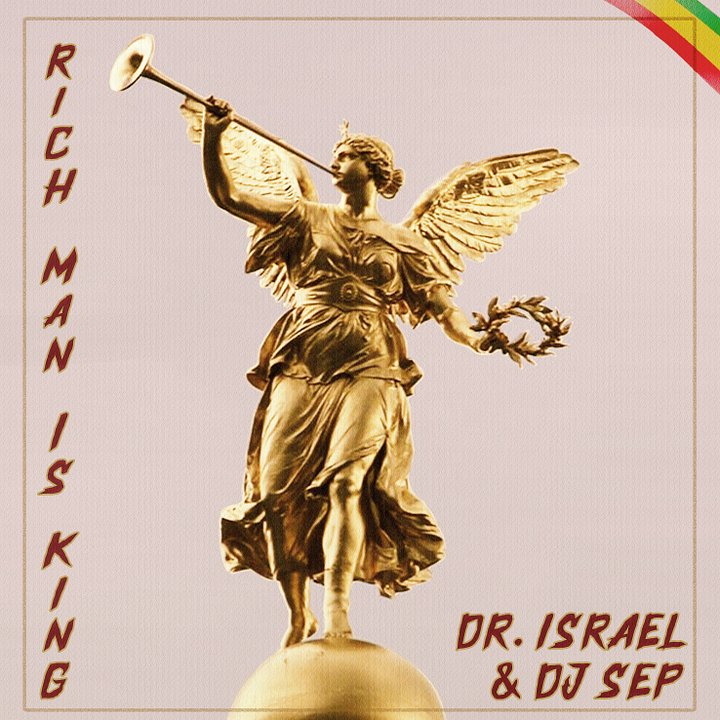 dr Israel & DJ Sep - Rich Man Is King (three versions) product image (1)