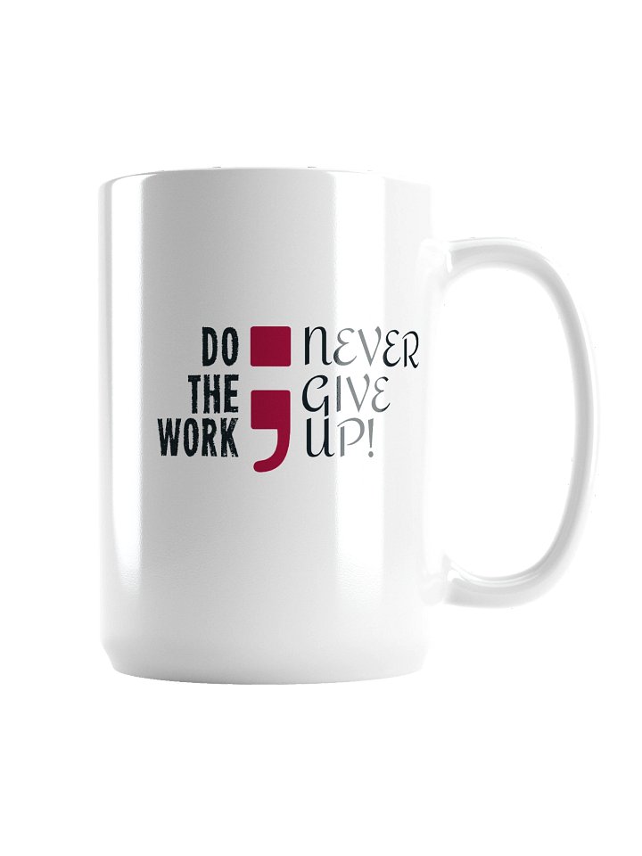 Never Give Up! Inspirational White Glossy Mug product image (2)