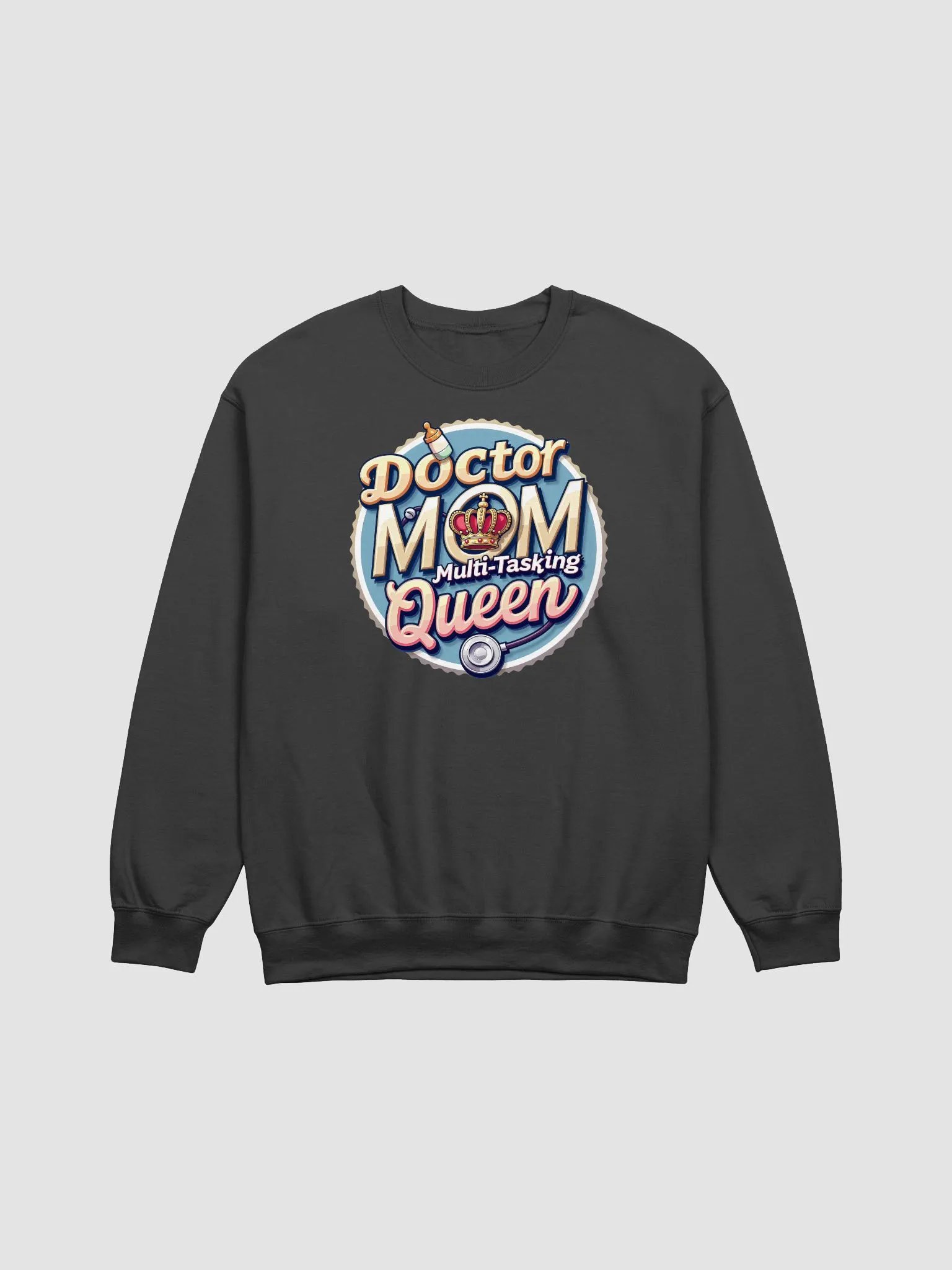 Doctor Mom Multi-Tasking Queen Crewneck Sweatshirt product image (11)