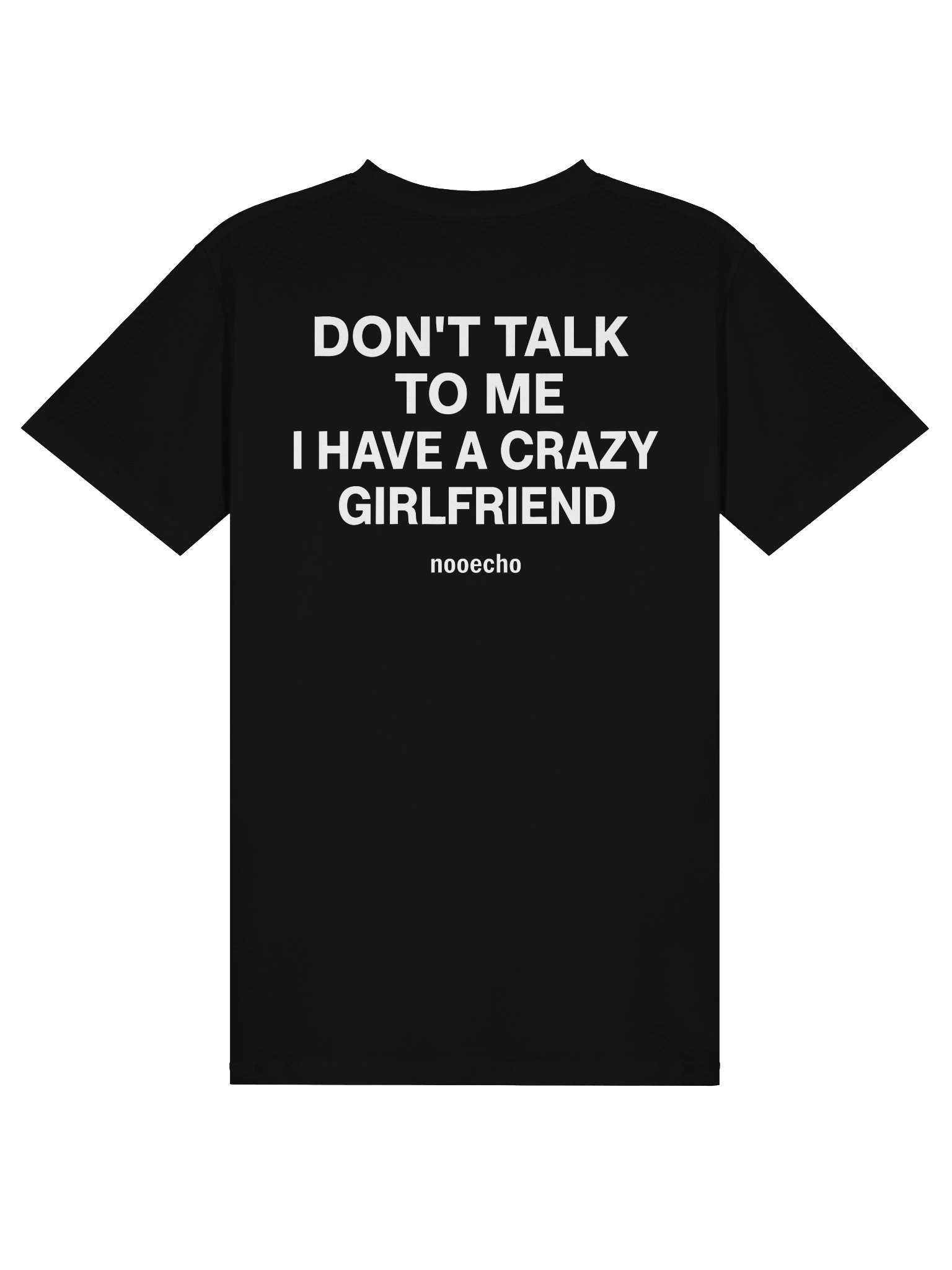 Don't Talk to Me, I Have a Crazy Girlfriend – Funny Graphic T-Shirt product image (1)