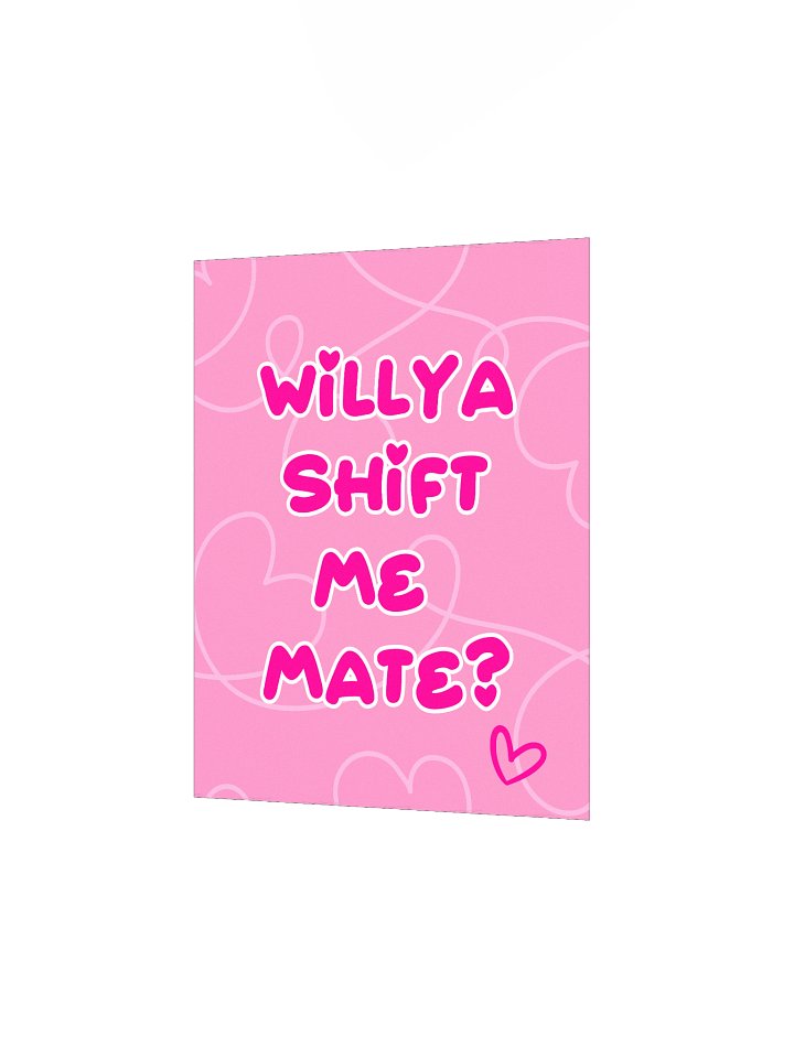 Will ya Shift Me Mate? | Enhanced Matte Paper Poster Print product image (2)