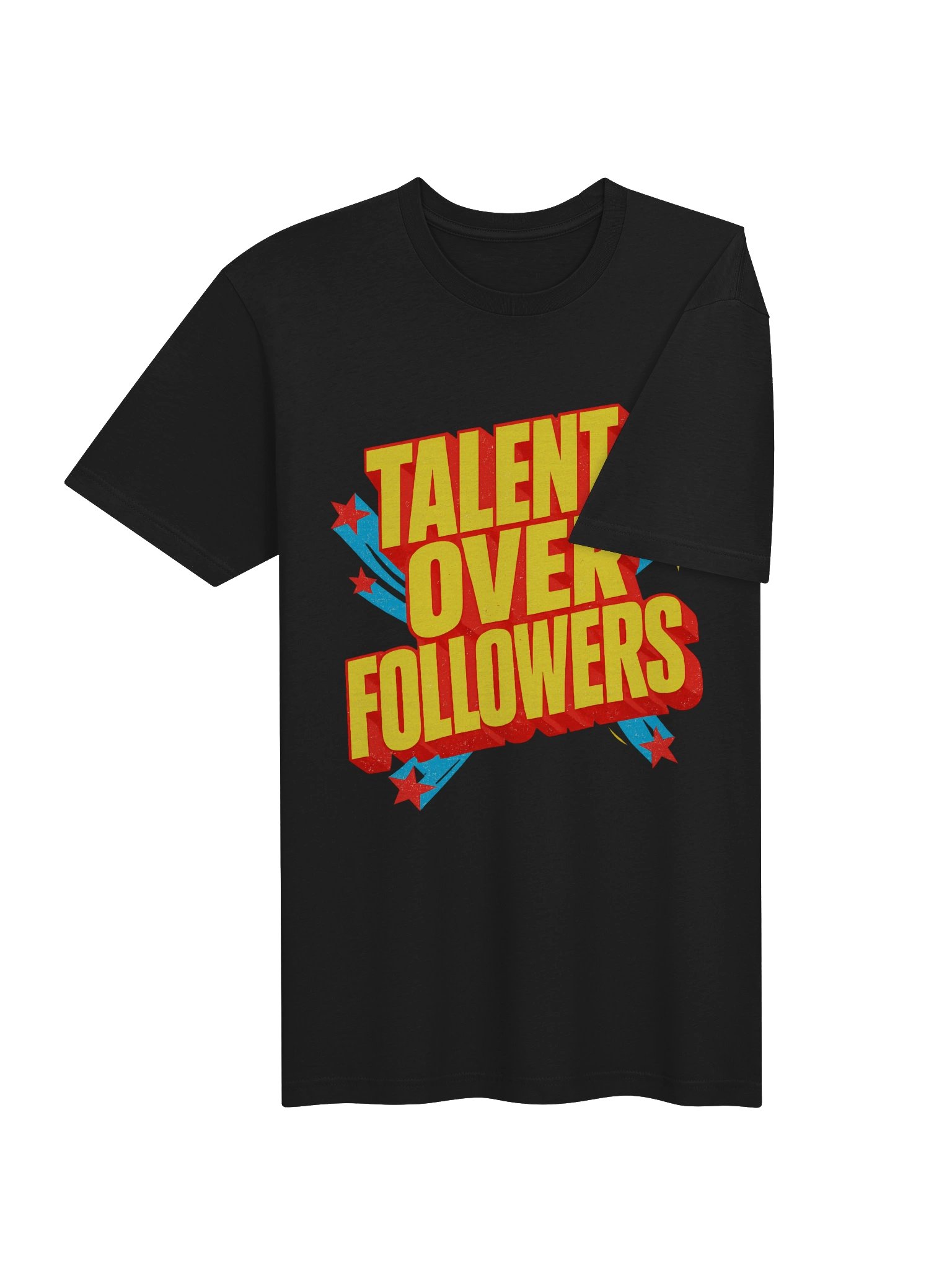 TALENT OVER FOLLOWERS TEE product image (4)