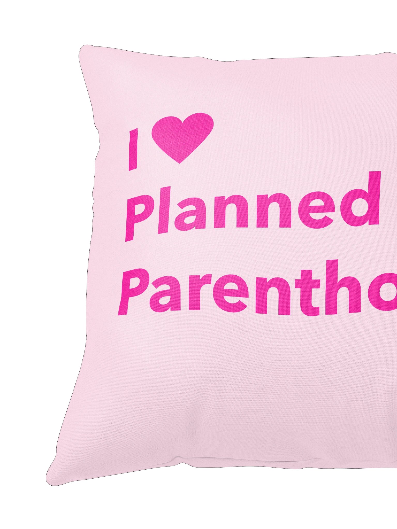 I Heart Planned Parenthood Pink Pillow product image (4)