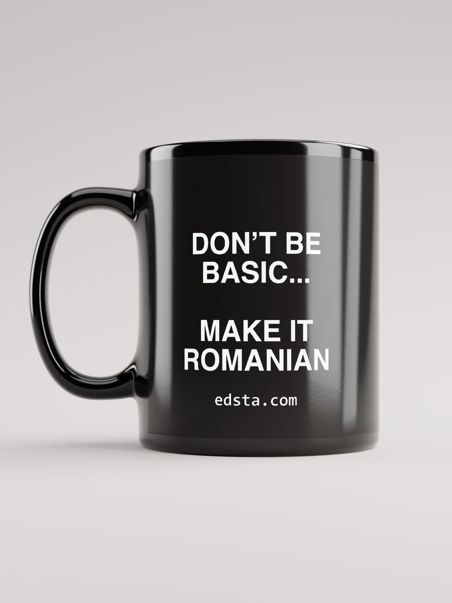 Don't Be Basic... Make It Romanian Mug product image (6)