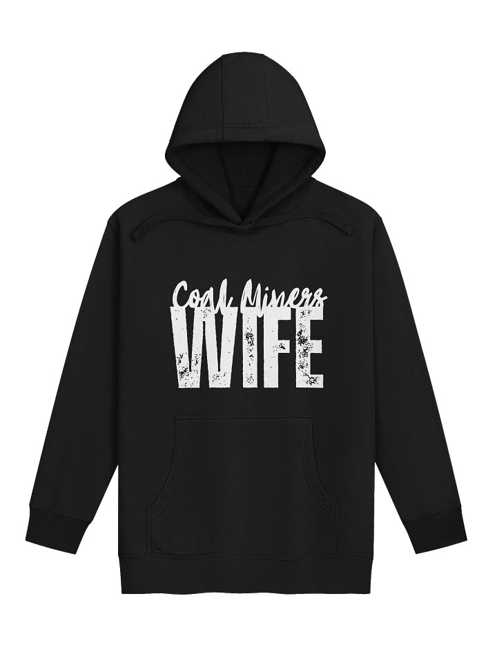 Coal Miner’s Wife Hoodie – Proud Mining Family Apparel – Strong & Supportive Wife Graphic Tee product image (1)