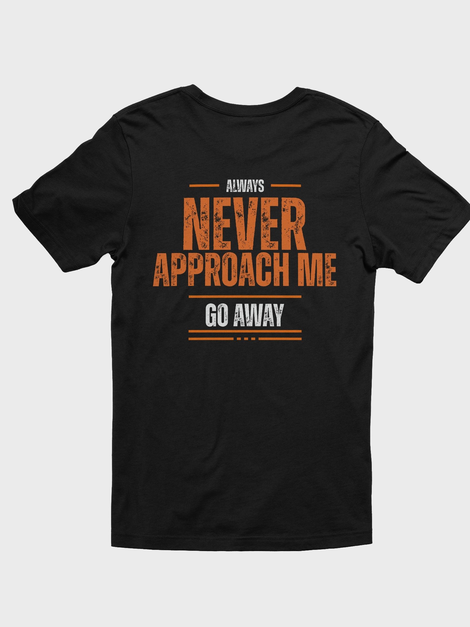 Never Approach Me tee product image (18)