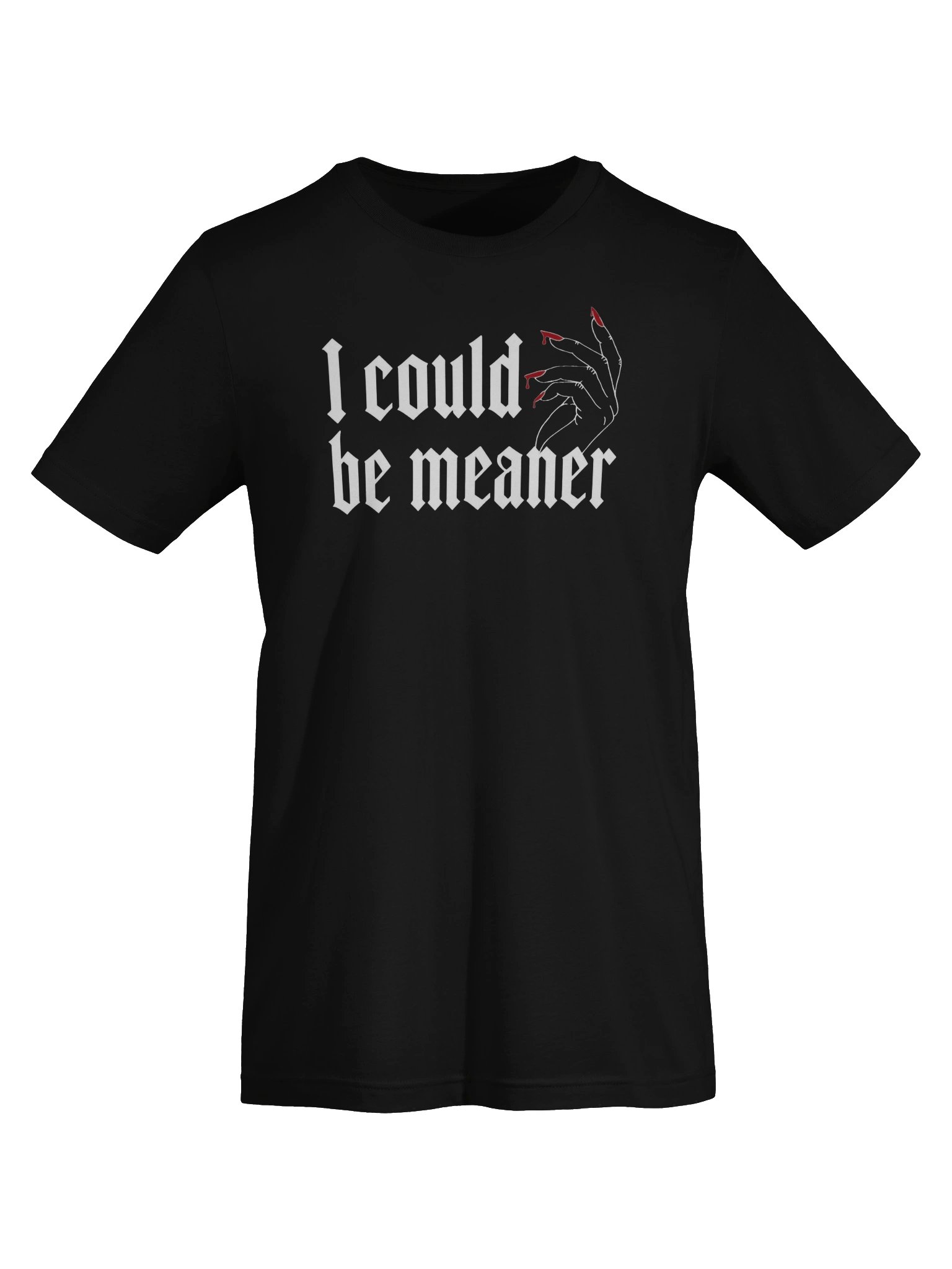 I Could Be Meaner TShirt product image (5)