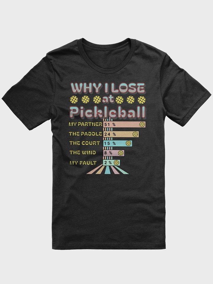 Why I Lose At Pickleball Excuses Pie Chart Tee product image (1)
