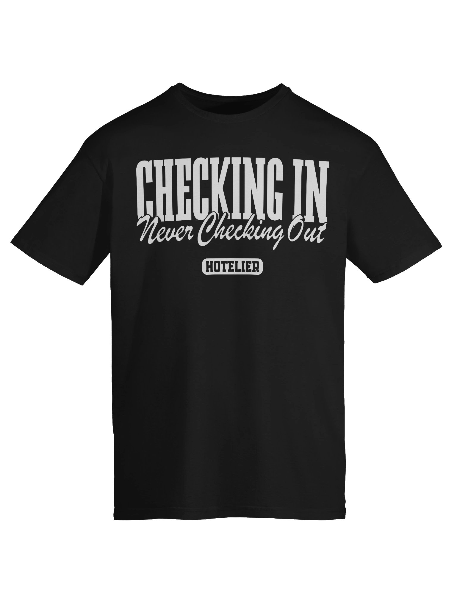 Hotel T-Shirt – Checking In, Never Checking Out Hotelier (Black) product image (7)
