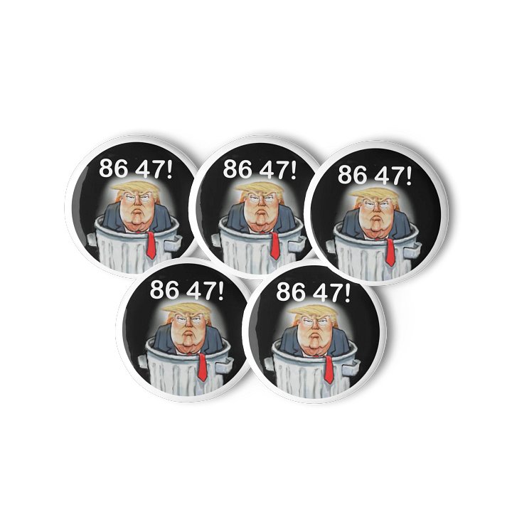 “86 47” Dump Trump five Pin Button Set product image (1)