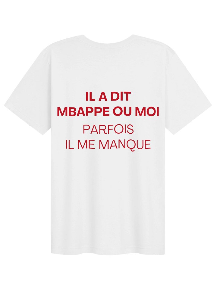 IL A DIT MBAPPE OU MOI PARFOIS IL ME MANQUE product image (1)