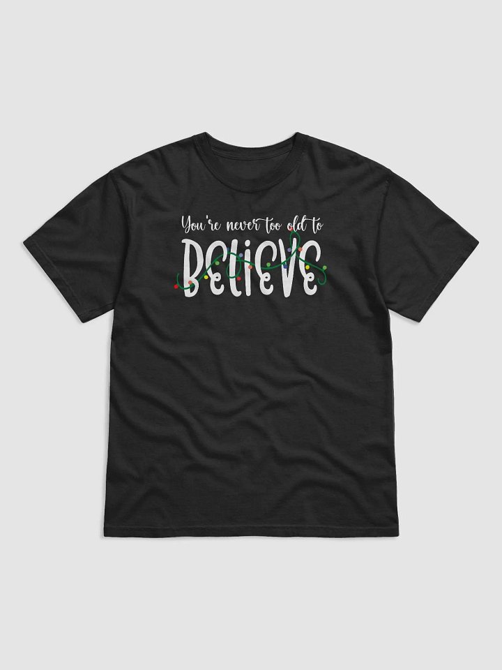 You're Never Too Old To Believe product image (2)