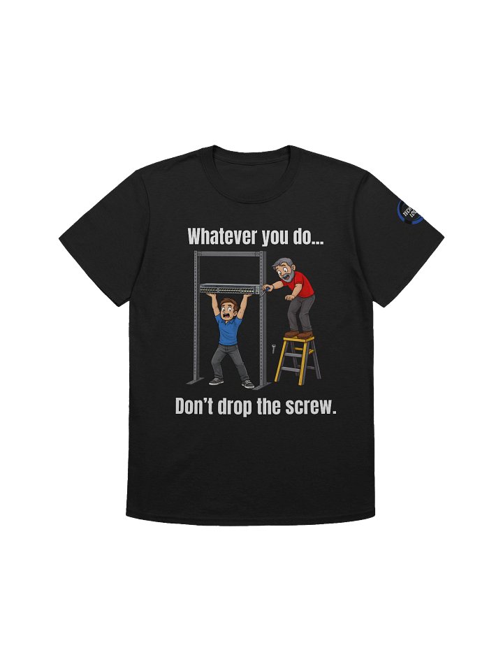 Don't drop the screw T-Shirt product image (3)