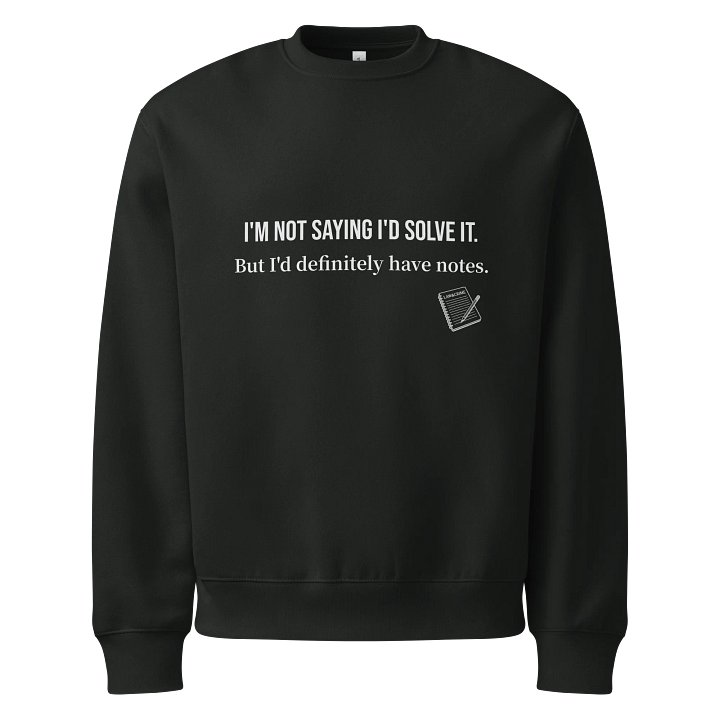 "I'd have notes" Sweatshirt product image (1)