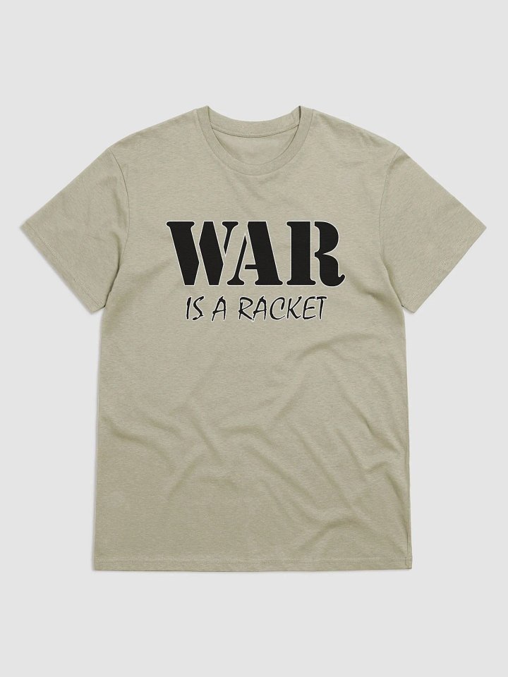 War Is A Racket - Stanley/Stella Organic Cotton T-Shirt product image (2)