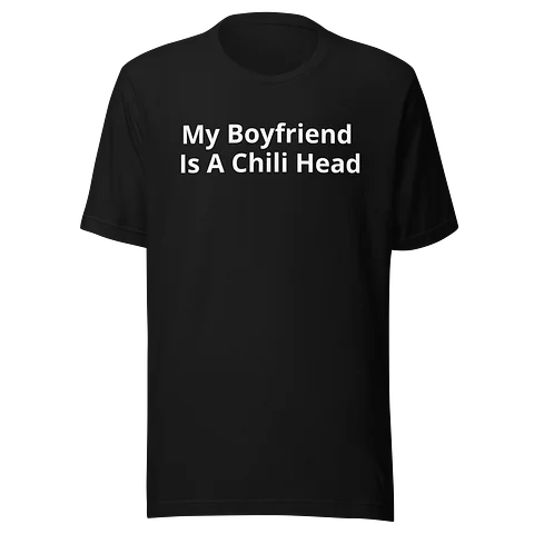 Women's My Boyfriend Is A Chili Head 'Plain Text' product image (1)