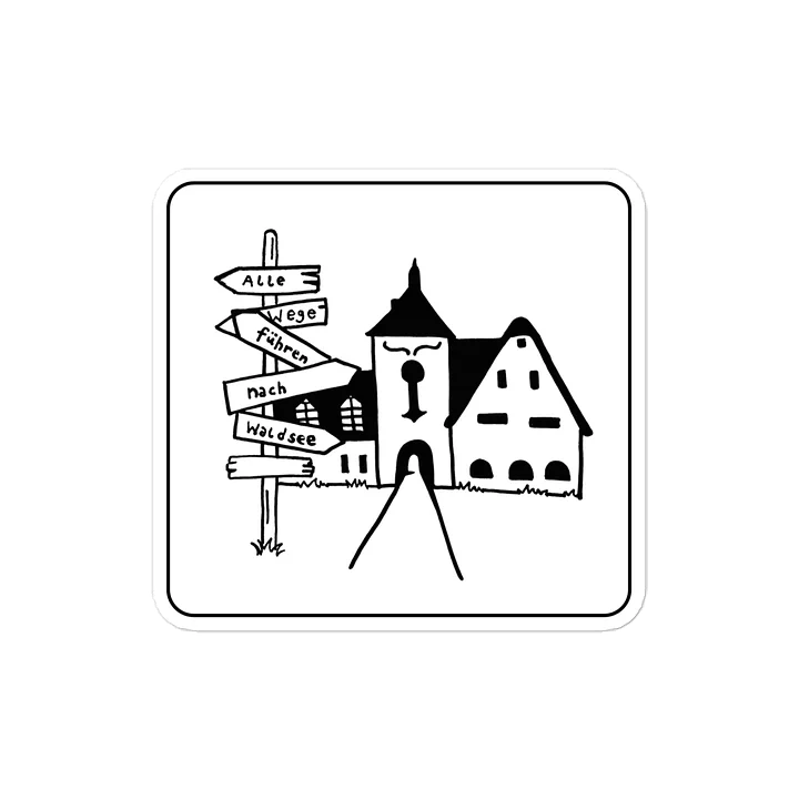 Alle Wege führen nach Waldsee sticker (multiple sizes) product image (2)