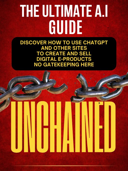 UNCHAINED - A GUIDE ON HOW TO MAKE E-BOOKS FOR FREE product image (1)