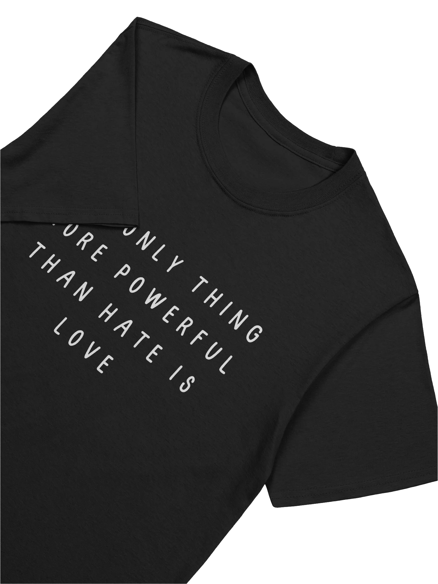 The only thing more powerful than hate is love Soft-style Tee product image (37)
