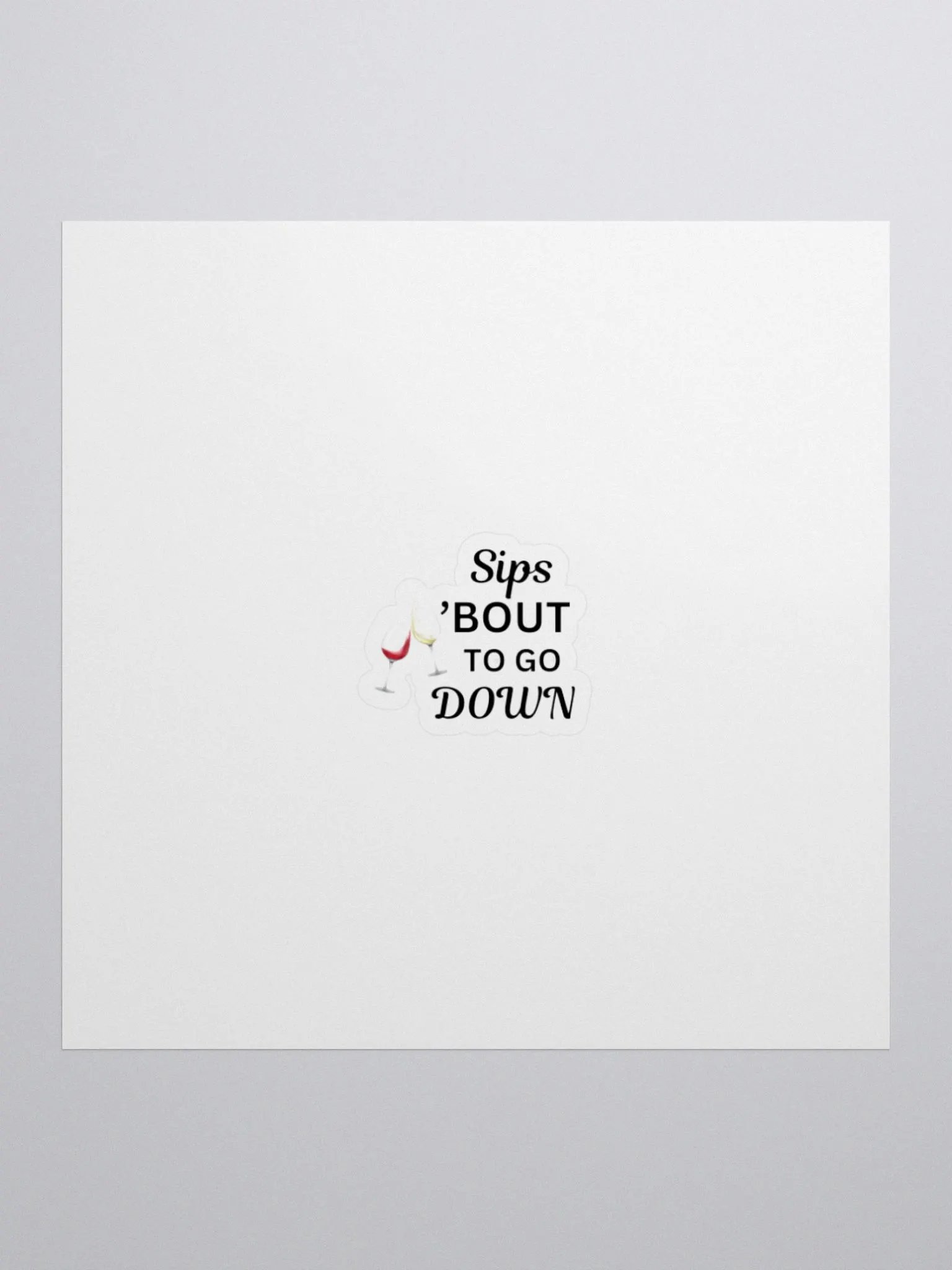 Sips About to go Down Sticker product image (2)
