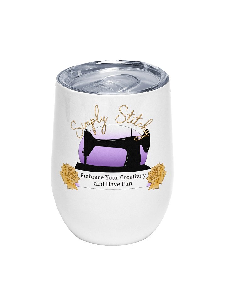Simply Stitchy "Embrace Your Creativity and Have Fun" Wine Tumbler product image (1)