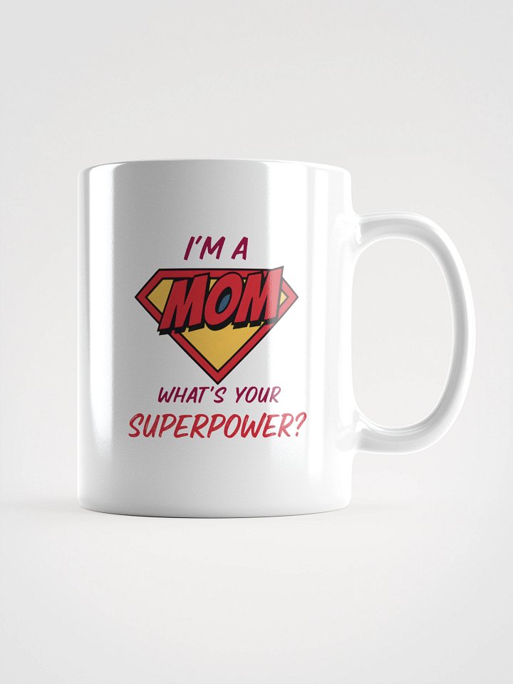 I’m a Mom What’s Your Superpower? Mug – Bold Comic Superhero Design for Moms product image (1)