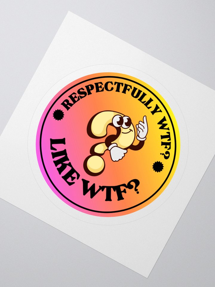 Respectfully WTF Kiss Cut Sticker product image (2)
