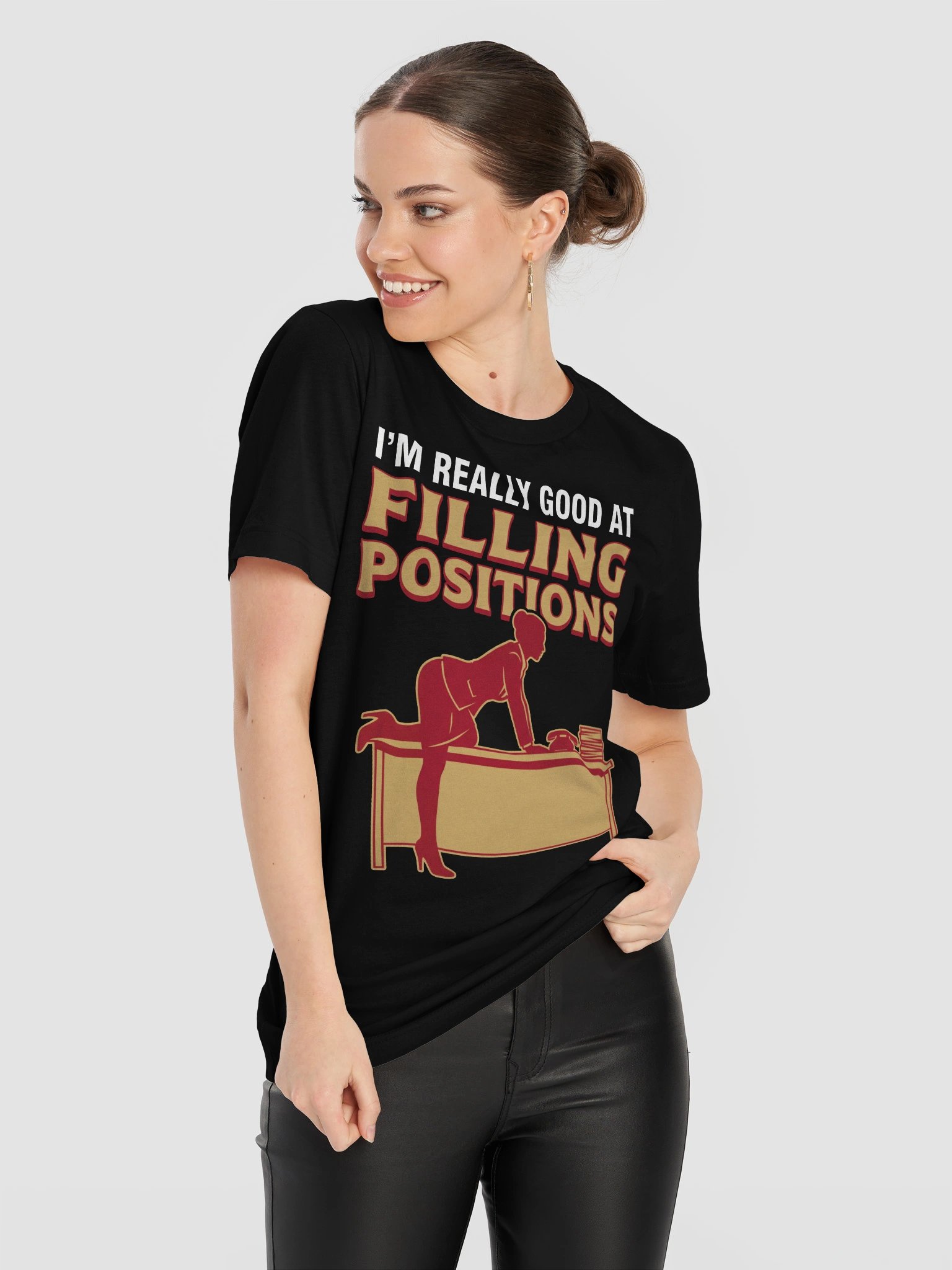 I'm Really Good At Filling Positions T-Shirt product image (25)