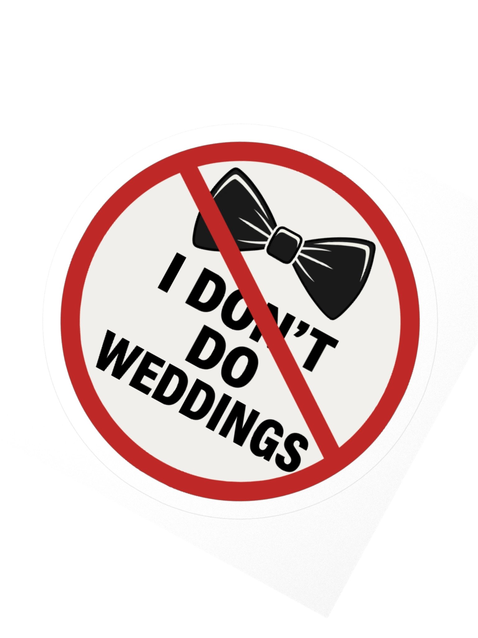 I Don't Do Weddings product image (4)