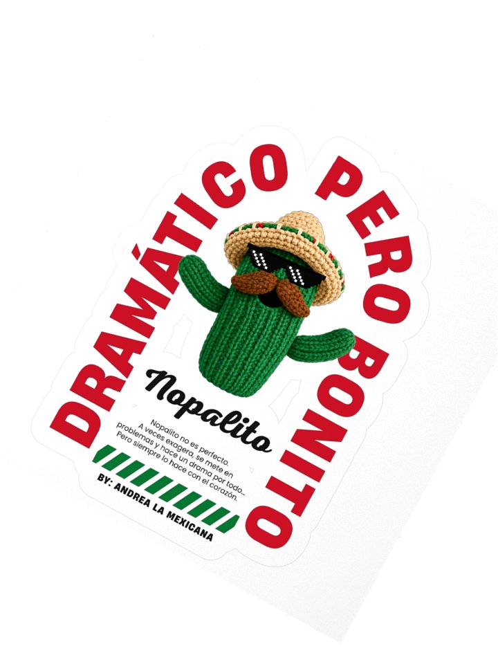 "Nopalito" Dramático pero Bonito Sticker product image (6)