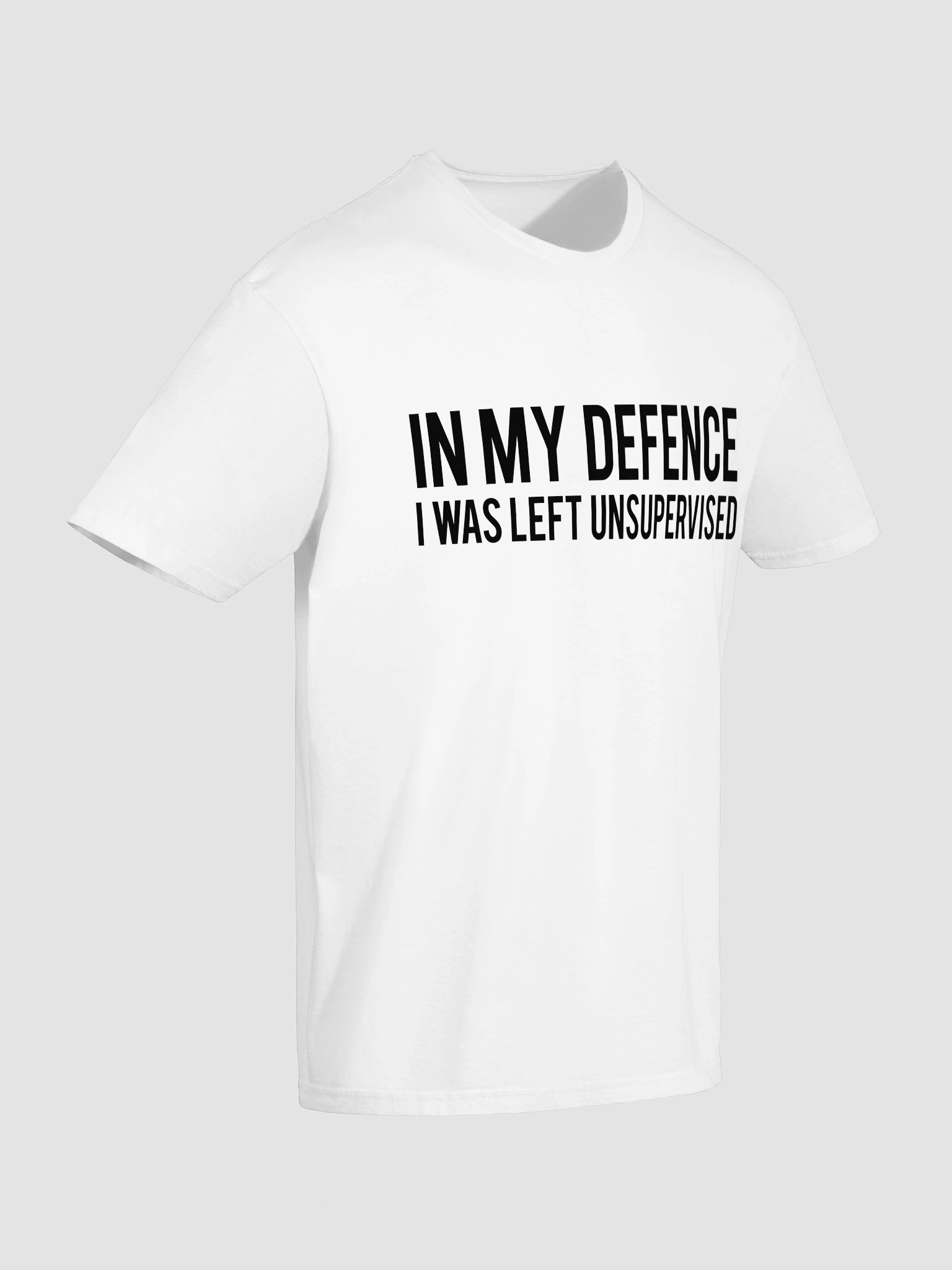 In My Defence I Was Left Unsupervised T Shirt product image (2)