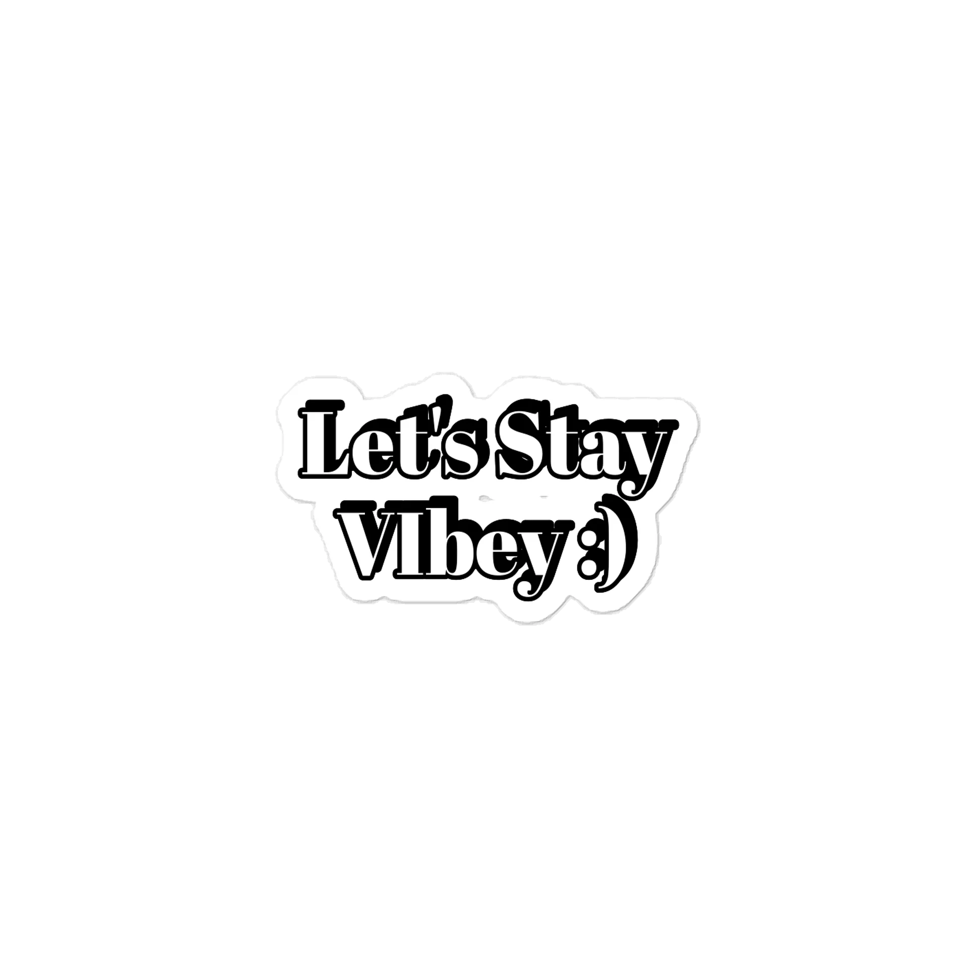 Let's Stay VIbey :) Sticker product image (1)
