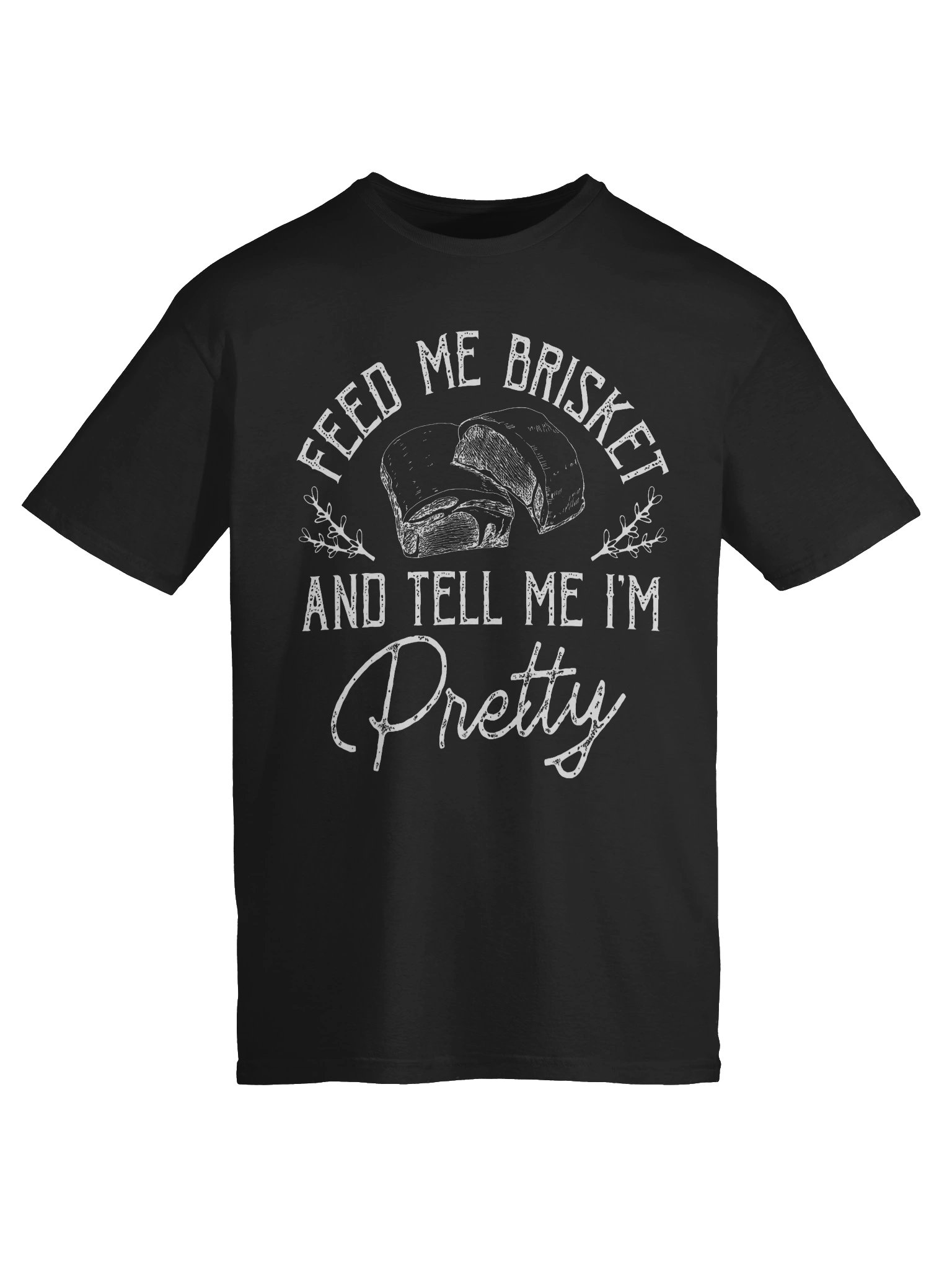 Feed Me Brisket and Tell Me I’m Pretty (Vintage Style) – Gildan Softstyle Unisex T-Shirt product image (6)