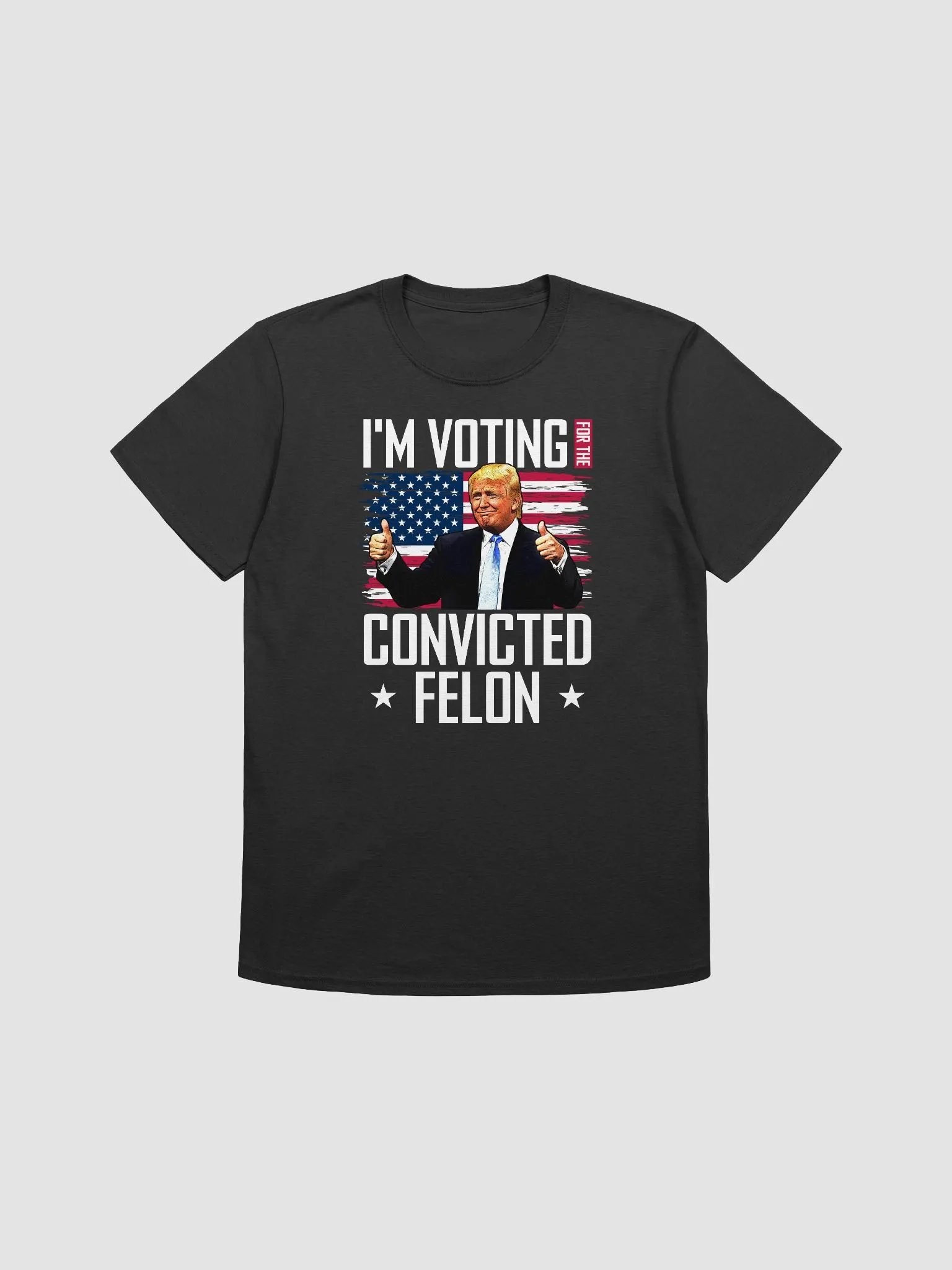 I'm Voting Convicted Felon product image (1)
