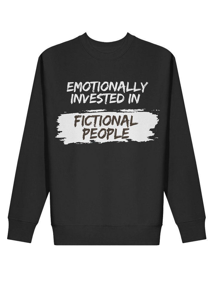 Emotionally Invested in Fictional People - Black Sweatshirt product image (2)