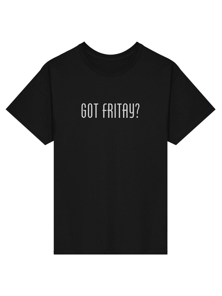 Got Fritay? - Printed Tee product image (3)