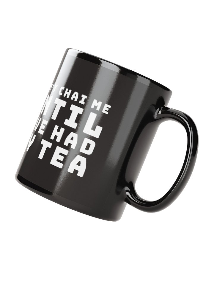 Don't Chai Me Mug Essential product image (3)