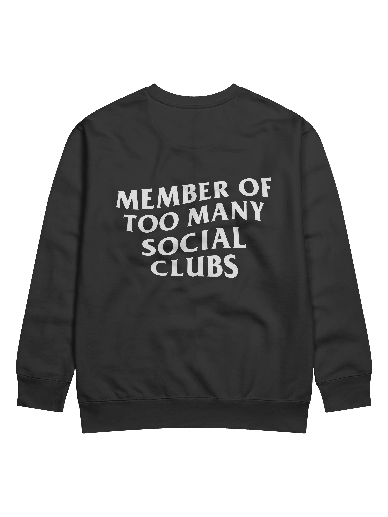 'Member of Too Many Social Clubs' Sweatshirt product image (4)