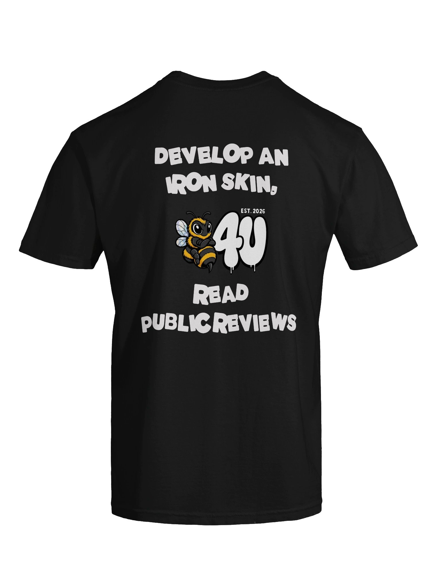 DEVELOP AN IRON SKIN B4U READ PUBLIC REVIEWS Graphic Tee product image (51)