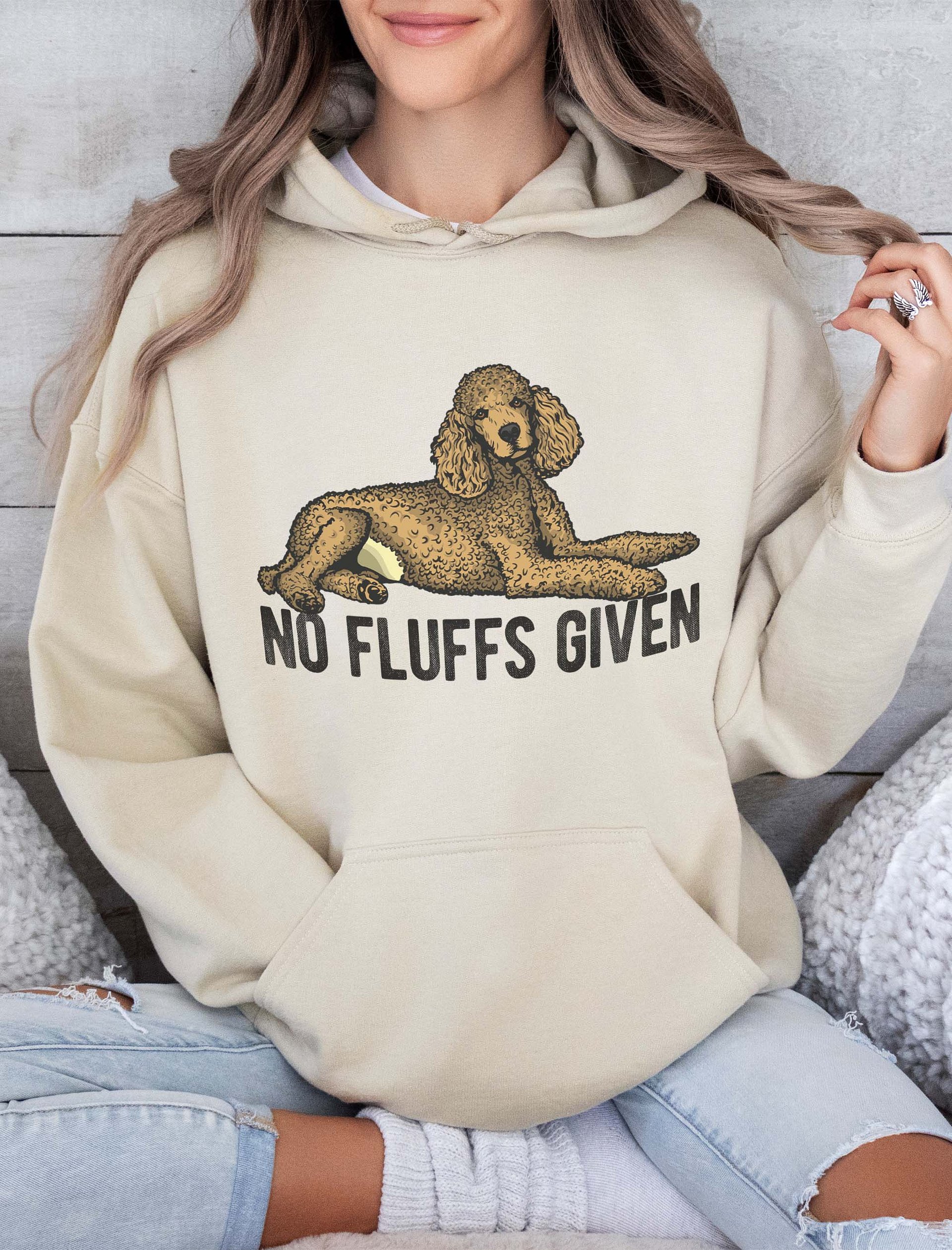 No Fluffs Given Hooded Sweatshirt of a Standard Poodle | Funny Hoodie for Poodle Paw-rents product image (2)