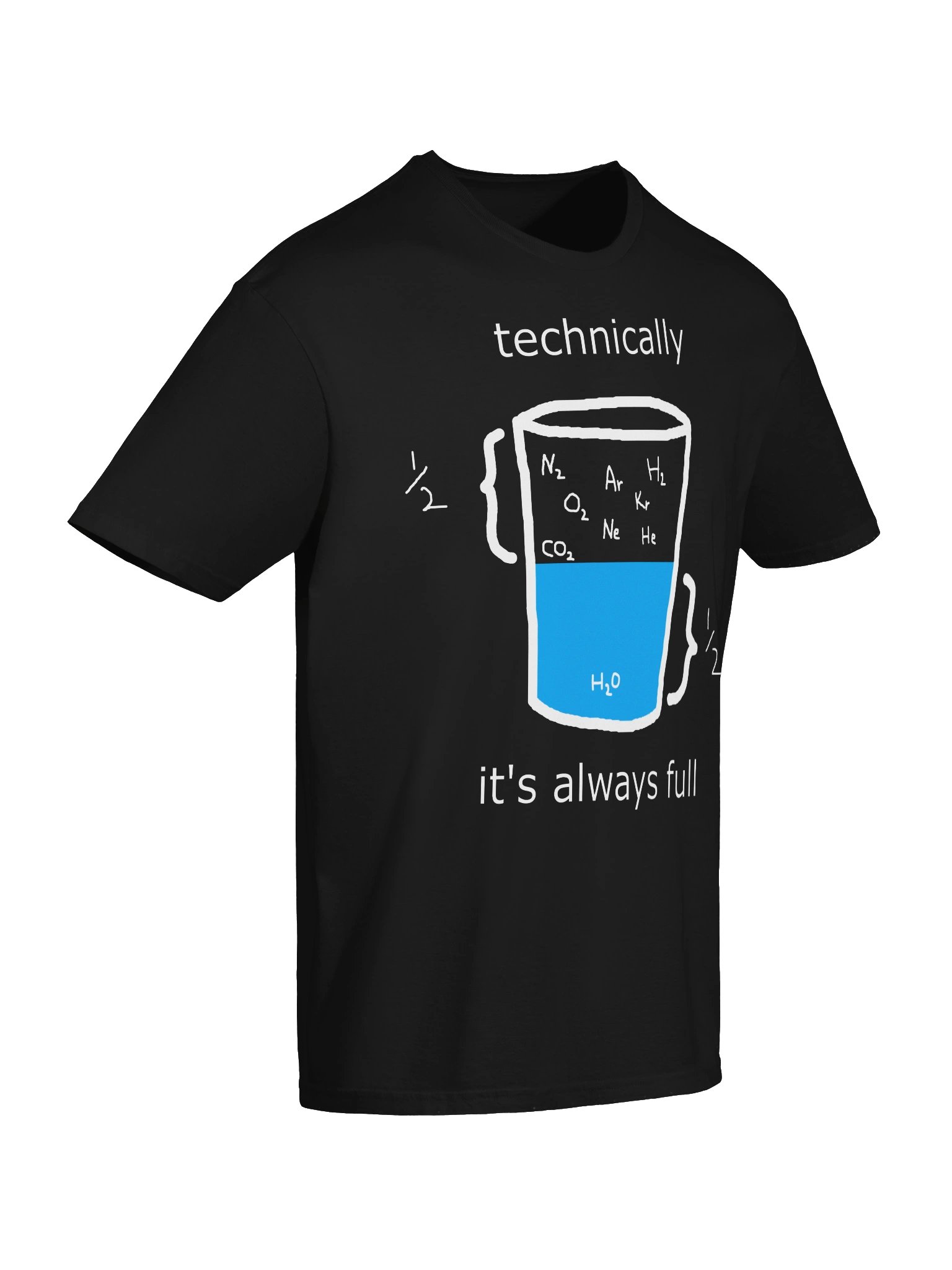 Technically It’s Always Full – Funny Science Glass Half Full T-Shirt product image (6)