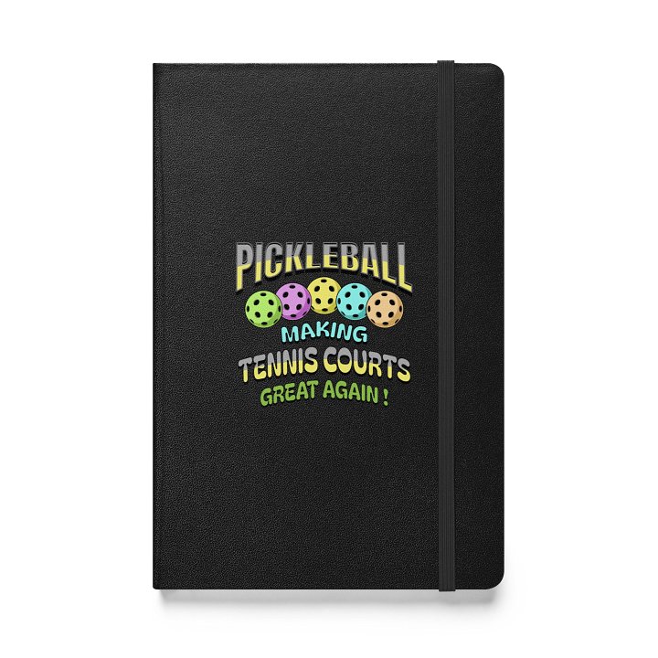 Pickleball Making Tennis Courts Great Again Fun Hardcover Journal product image (1)