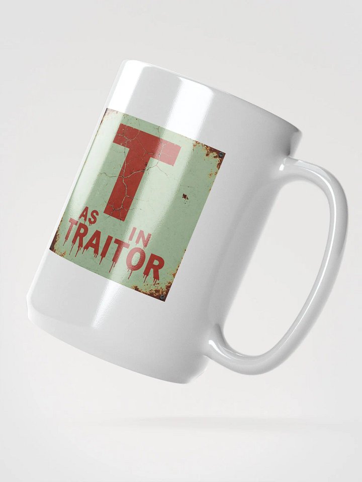 T as in traitor white glossy mug by dark aphabet product image (2)