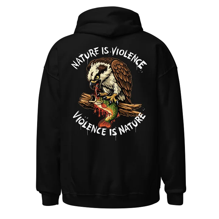 Nature is Violence (Regular Hoodie) product image (1)