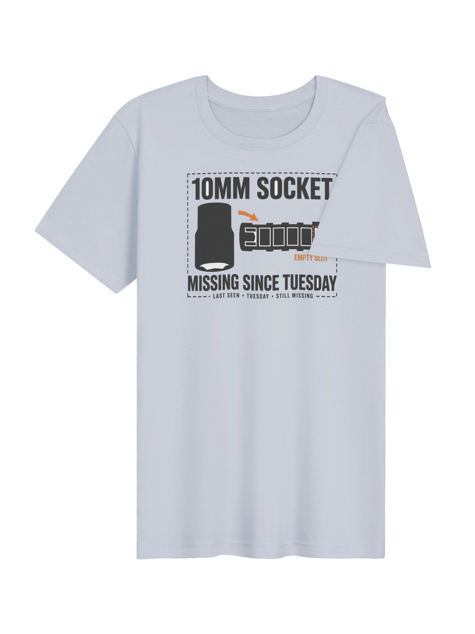 10mm Socket Missing Since Tuesday Funny Mechanic T-Shirt product image (4)