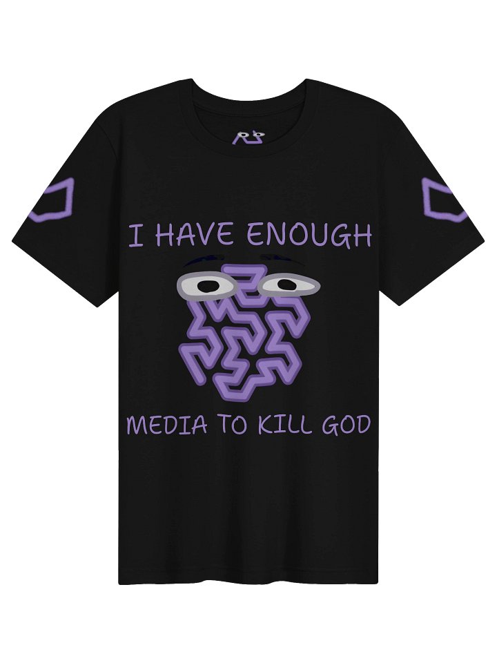 I Have Enough Media to Kill God Tee product image (21)